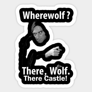 There Wolf There Castle Sticker